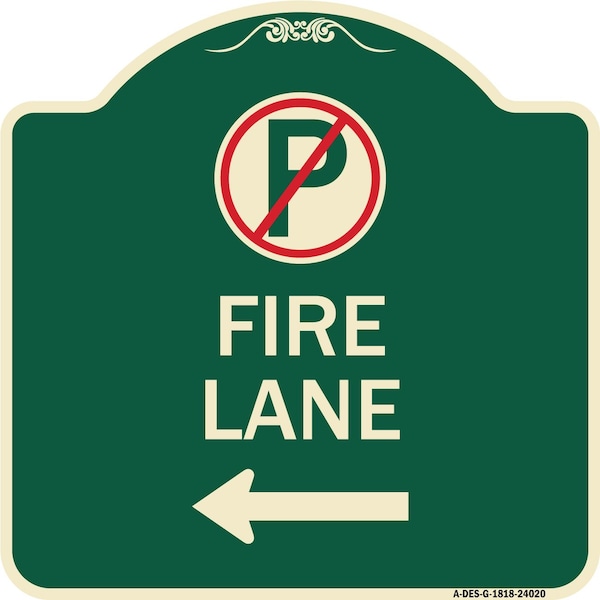 Signmission Fire Lane No Parking and Left Arrow Heavy-Gauge Aluminum Architectural Sign, 18" x 18", G-1818-24020 A-DES-G-1818-24020 - main